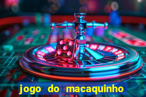 jogo do macaquinho que ganha dinheiro